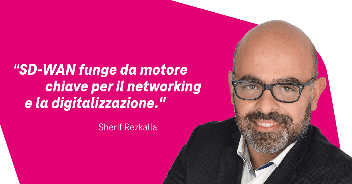Immagine che mostra Sherif Rezkalla e la sua citazione: “SD-WAN è un fattore chiave per il networking e la digitalizzazione”.